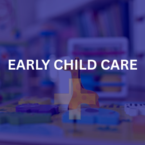 EARLY CHILD CARE